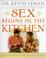 Cover of: Sex Begins in the Kitchen