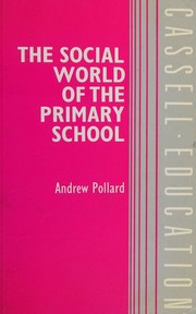 Cover of: The social world of the primary school