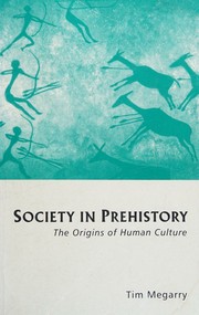 Cover of: Society in prehistory: origins of human culture