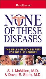 Cover of: None of These Diseases: The Bibleªs Health Secrets for the 21st Century