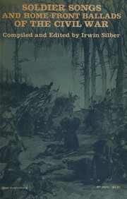 Cover of: Soldier songs and home-front ballads of the Civil War.