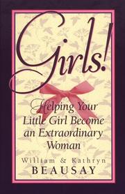 Cover of: Girls: Helping Your Little Girl Become an Extraordinary Woman