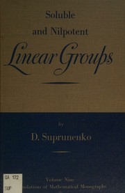 Cover of: Soluble and nilpotent linear groups.