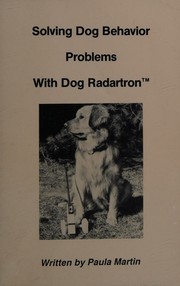 Cover of: Solving Dog Behavior Problems with Dog Radartron