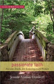 Cover of: Passionate Faith: Ancient Truths for Contemporary Women