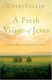 Cover of: A Fresh Vision of Jesus by Cheri Fuller