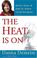 Cover of: The Heat Is On