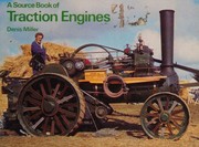 Cover of: A source book of traction engines by Denis N. Miller, Denis N. Miller