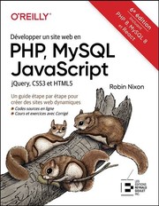 Cover of: Développer un site web en PHP, MySQL JavaScript jQuery, CSS3 et HTML5: Un guide étape par étape pour créer des sites web dynamiques
