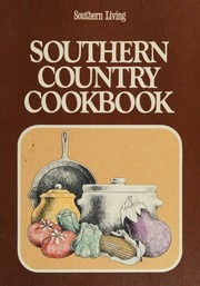 Cover of: SOUTHERN COUNTRY COOKBOOK by Editors of Southern Living Magazine, Editors of Southern Living Magazine