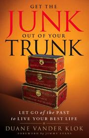 Cover of: Get the junk out of your trunk: let go of the past to live your best life