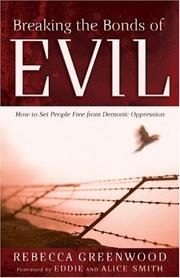 Cover of: Breaking the Bonds of Evil: How to Set People Free from Demonic Oppression