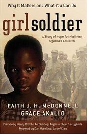 Girl soldier by Faith J. H. McDonnell, Grace Akallo