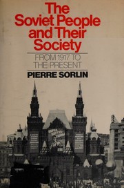 Cover of: The Soviet People and their Society from 1917 to the Present. Translated by Daniel Weissbrot.