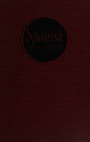 Cover of: Spanish self taught: Rosenthal's common-sense method of practical linguistry