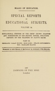 Cover of: Special reports on educational subjects: educational systems of the chief crown colonies and possessions of the British Empire, including reports on the training of native races.