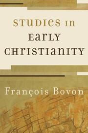 Cover of: Studies in Early Christianity by François Bovon