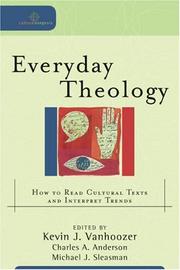 Cover of: Everyday Theology: How to Read Cultural Texts and Interpret Trends (Cultural Exegesis)