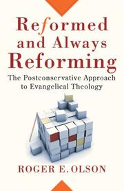 Cover of: Reformed and Always Reforming: The Postconservative Approach to Evangelical Theology (Acadia Studies in Bible and Theology)