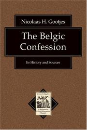 Cover of: The Belgic Confession by Nicolaas H. Gootjes