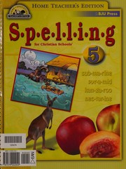 Cover of: Spelling for Christian Schools 5 Home Teacher's Edition