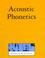 Cover of: Acoustic phonetics