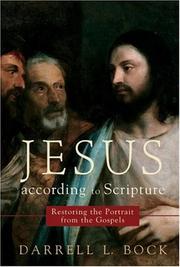 Cover of: Jesus according to Scripture by Darrell L. Bock