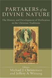 Cover of: Partakers of the Divine Nature: The History and Development of Deification in the Christian Traditions