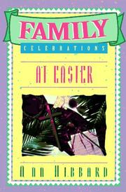 Cover of: Family celebrations at Easter by Ann Hibbard