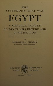 Cover of: The splendor that was Egypt: A general survey of Egyptian culture and civilisation