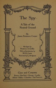 Cover of: The spy: A tale of the Neutral Ground [Abridged]