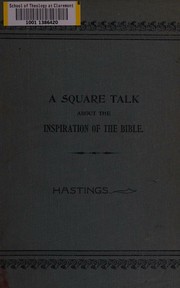 Cover of: A square talk to young men about the inspiration of the Bible