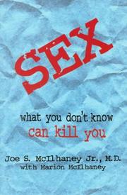 Cover of: Sex, what you don't know can kill you