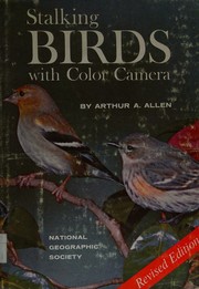 Cover of: Stalking birds with color camera by Arthur Augustus Allen, Arthur Augustus Allen
