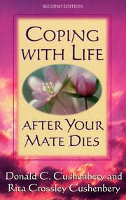 Cover of: Coping with life after your mate dies by Donald C. Cushenbery, Donald C. Cushenbery