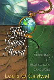 Cover of: After the tassel is moved: guidelines for high school graduates