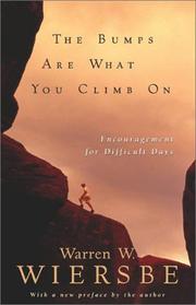 Cover of: The Bumps Are What You Climb On: Encouragement for Difficult Days
