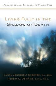 Cover of: Living Fully in the Shadow of Death: Assurance and Guidance to Finish Well