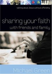 Cover of: Sharing Your Faith with Friends and Family: Talking about Jesus without Offending