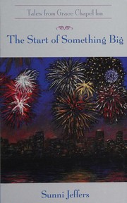 Cover of: The Start of Something Big (The Tales from Grace Chapel Inn Series #24)