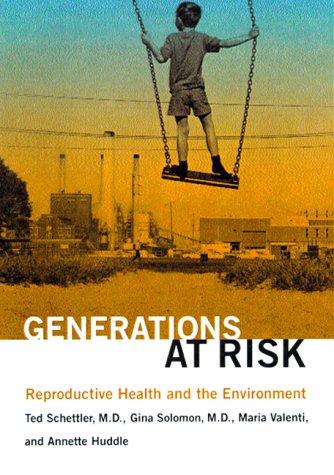 Generations at Risk by Ted Schettler, Gina Solomon, Maria Valenti, Annette Huddle