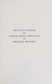 Cover of: The state papers and other public writings of Herbert Hoover