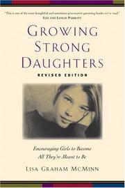 Cover of: Growing Strong Daughters: encouraging girls to become all they're meant to be