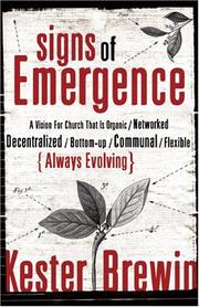Cover of: Signs of Emergence: A Vision for Church That Is Always Organic/Networked/Decentralized/Bottom-Up/Communal/Flexible/Always Evolving (emersion: Emergent Village resources for communities of faith) by Kester Brewin