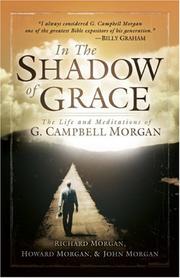 Cover of: In the Shadow of Grace: The Life and Meditations of G. Campbell Morgan
