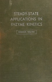 Cover of Steady-state applications in enzyme kinetics by charles walter