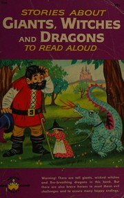 Cover of: Stories About Giants, Witches and Dragons to Read Aloud