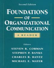 Cover of: Foundations of Organizational Communication by Steven R. Corman, Stephen P. Banks, Charles R. Bantz, Michael E. Mayer, Steven R. Corman, Stephen P. Banks, Charles R. Bantz, Michael E. Mayer