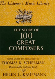 Cover of: The story of 100 great composers