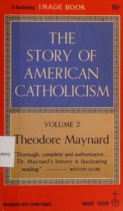 Cover of: The story of American Catholicism, volume 2 by Theodore Maynard, Theodore Maynard